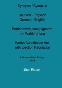 Produktbild: Synopse Deutsch - Englisch zum Betriebsverfassungsgesetz mit Wahlordnung (Works Constitution Act with Election Regulation)