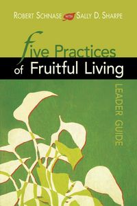 Produktbild: Five Practices of Fruitful Living (Leader Guide)