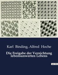 Produktbild: Die Freigabe der Vernichtung lebensunwerten Lebens