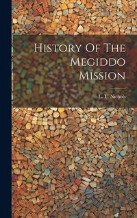 Produktbild: History Of The Megiddo Mission