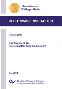 Produktbild: Das Argument der Existenzgef&auml;hrdung im Zivilrecht
