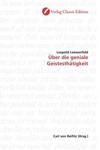Produktbild: Loewenfeld, L: &Uuml;ber die geniale Geistesth&auml;tigkeit