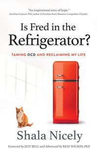 Produktbild: Is Fred in the Refrigerator? Taming OCD and Reclaiming My Life