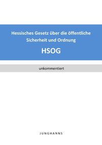Produktbild: Hessisches Gesetz &uuml;ber die &ouml;ffentliche Sicherheit und Ordnung (HSOG)