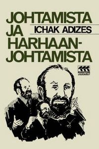 Produktbild: Johtamista Ja Harhaanjohtamista [How To Solve The Mismanagement Crisis - Finnish edition]