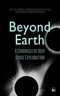 Produktbild: Beyond Earth: A Chronicle of Deep Space Exploration