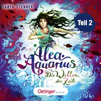 Alea Aquarius 8. Die Wellen der Zeit. Teil 2 Tanya Stewner