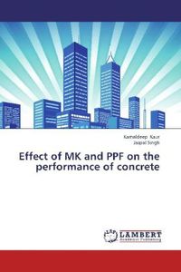 Produktbild: Kaur, K: Effect of MK and PPF on the performance of concrete