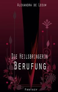 Produktbild: Die Heilsbringerin - Berufung