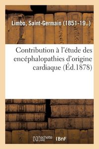 Produktbild: Contribution &agrave; l'&eacute;tude des enc&eacute;phalopathies d'origine cardiaque