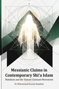 Produktbild: Messianc Claims in Contemporary Shi'a Islam