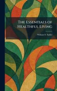 Produktbild: The Essentials of Healthful Living