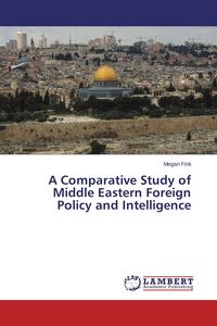Produktbild: A Comparative Study of Middle Eastern Foreign Policy and Intelligence