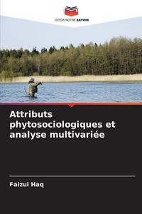 Produktbild: Attributs phytosociologiques et analyse multivari&eacute;e