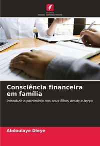 Produktbild: Consci&ecirc;ncia financeira em fam&iacute;lia