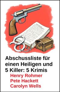 Produktbild: Abschussliste f&uuml;r einen Heiligen und 5 Killer: 5 Krimis