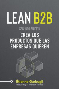 Produktbild: Lean B2B: Crea los Productos que las Empresas Quieren