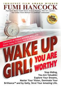 Produktbild: Wake Up Girl! You Are Worthy: Stop Hiding, You Are Valuable: Explore Your Dreams, Master Your Vision, Dominate Your Brilliance&trade; and by Golly, Strut Yo