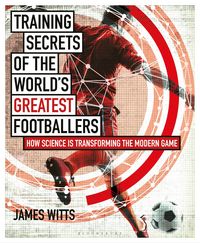 Produktbild: Training Secrets of the World's Greatest Footballers