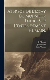 Produktbild: Abbr&eacute;g&eacute; de l'Essay de Monsieur Locke sur l'entendement humain.