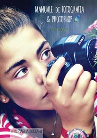 Produktbild: Manuale di Fotografia & Photoshop per ragazzi