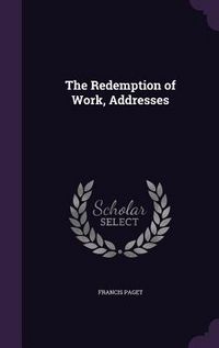 Produktbild: The Redemption of Work, Addresses