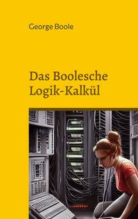 Produktbild: Das Boolesche Logik-Kalk&uuml;l