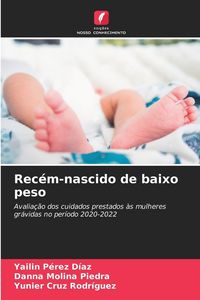 Produktbild: Rec&eacute;m-nascido de baixo peso