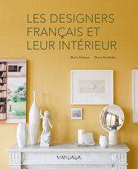 Produktbild: Les designers fran&ccedil;ais et leur int&eacute;rieur