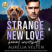 Produktbild: Strange, New Love kommt unverhofft