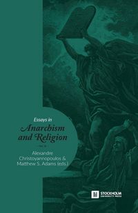 Produktbild: Essays in Anarchism and Religion