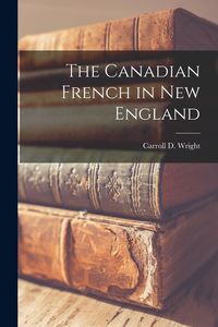 Produktbild: The Canadian French in New England [microform]