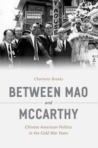 Produktbild: Brooks, C: Between Mao and McCarthy - Chinese American Polit
