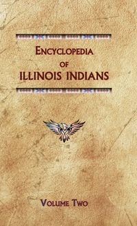 Produktbild: Encyclopedia of Illinois Indians (Volume Two)