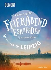 Produktbild: 52 kleine & gro&szlig;e Feierabend-Eskapaden in Leipzig