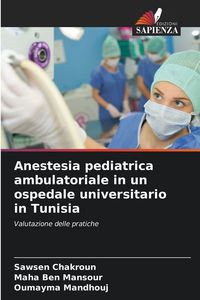 Produktbild: Anestesia pediatrica ambulatoriale in un ospedale universitario in Tunisia