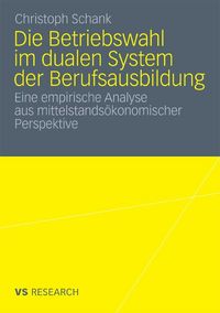 Produktbild: Die Betriebswahl im dualen System der Berufsausbildung