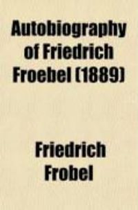 Produktbild: Autobiography of Friedrich Froebel