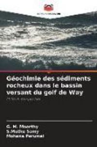 Produktbild: G&eacute;ochimie des s&eacute;diments rocheux dans le bassin versant du golf de Way
