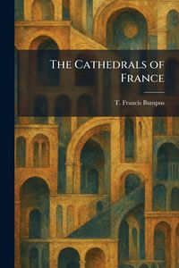Produktbild: The Cathedrals of France