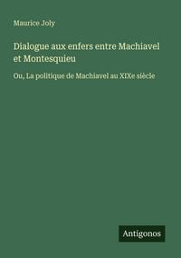 Produktbild: Dialogue aux enfers entre Machiavel et Montesquieu
