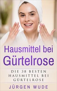 Produktbild: Hausmittel bei G&uuml;rtelrose