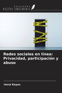 Produktbild: Redes sociales en l&iacute;nea: Privacidad, participaci&oacute;n y abuso