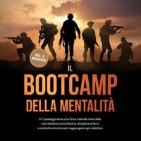 Produktbild: Il Bootcamp della Mentalit&agrave;: In 7 passaggi verso una forza mentale invincibile, una resilienza straordinaria, disciplina di ferro e controllo emotivo per raggiungere ogni obiettivo - incluso il workbook