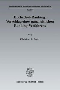 Bild vom Artikel Hochschul-Ranking: Vorschlag eines ganzheitlichen Ranking-Verfahrens. vom Autor Christian R. Bayer