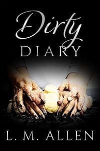 Produktbild: Dirty Diary (Lay Me Bare, #0)