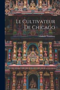 Produktbild: Le Cultivateur de Chicago