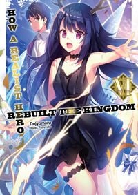 Produktbild: How a Realist Hero Rebuilt the Kingdom: Volume 6
