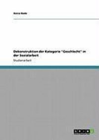 Produktbild: Dekonstruktion der Kategorie "Geschlecht" in der Sozialarbeit