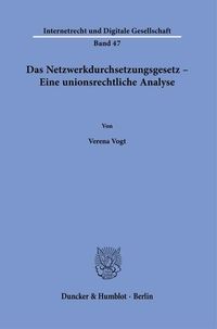 Bild vom Artikel Das Netzwerkdurchsetzungsgesetz – Eine unionsrechtliche Analyse. vom Autor Verena Vogt